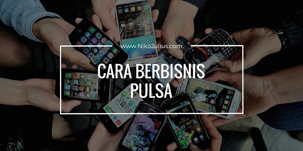 cara berbisnis pulsa