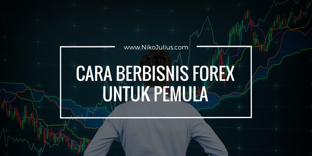 cara berbisnis forex